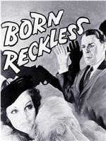 Born Reckless在线观看