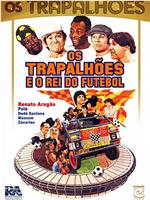 Os Trapalhões e o Rei do Futebol在线观看