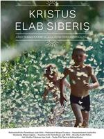 Kristus elab Siberis在线观看