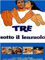 Tre sotto il lenzuolo在线观看