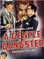 A Gentle Gangster