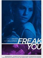 Freak You在线观看