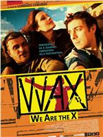 WAX: We Are the X