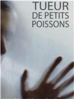 Tueurs de petits poissons