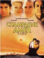 Champagne amer在线观看