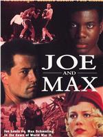 Joe and Max在线观看