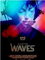 A Life In Wave