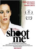 Shoot Me在线观看