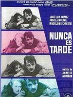 Nunca es tarde在线观看