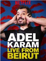 Adel Karam: Live from Beirut在线观看