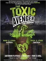 The Toxic Avenger: The Musical