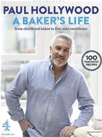 Paul Hollywood: A Baker's Life