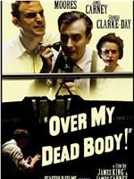 Over My Dead Body!在线观看