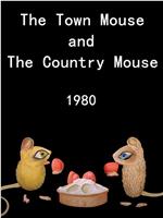 The Town Mouse and the Country Mouse在线观看