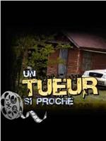 Un tueur si proche