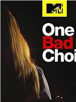 one bad choice在线观看