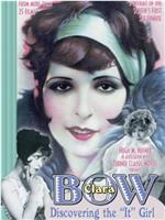 Clara Bow: Discovering the It Girl在线观看