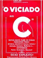 Viciado em C...在线观看