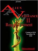 Alien Vengeance II: Rogue Element在线观看