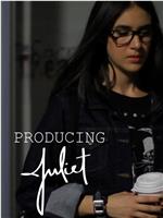 Producing Juliet Season 1在线观看