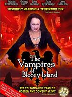 The Vampires of Bloody Island在线观看