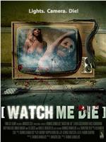 Watch Me Die在线观看