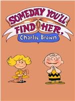 Someday You'll Find Her, Charlie Brown