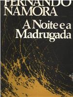 A Noite e a Madrugada在线观看