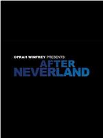 Oprah Winfrey Presents: After Neverland