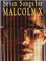 Seven Songs for Malcolm X在线观看
