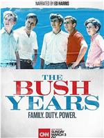 The Bush Years: Family, Duty, Power Season 1在线观看