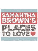 Samantha Brown's Places to Love Season 1在线观看