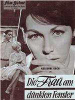 Die Frau am dunklen Fenster在线观看