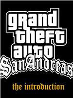 Grand Theft Auto: San Andreas - The Introduction在线观看