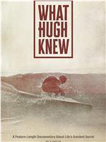 What Hugh Knew