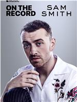 Sam Smith: On the Record