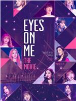 Eyes on Me: The Movie在线观看
