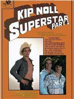 Kip Noll Superstar: Part 1