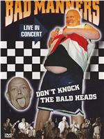 Bad Manners: Don't Knock the Bald Heads在线观看