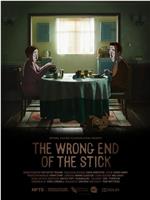 The Wrong End of the Stick在线观看