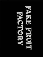 Fake Fruit Factory在线观看