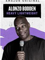 Alonzo Bodden: Heavy Lightweight在线观看