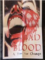 Bad Blood: A Time For Change在线观看
