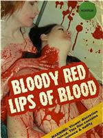 Bloody Red Lips of Blood在线观看