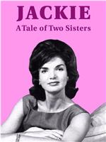 Jackie: A Tale of Two Sisters在线观看