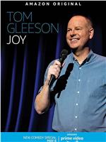 Tom Gleeson: Joy在线观看