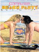 Computer Beach Party在线观看