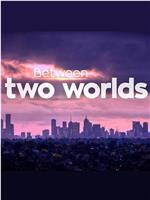 Between Two Worlds Season 1在线观看