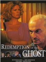 Redemption of the Ghost在线观看