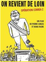 On revient de loin: Opération Correa 2在线观看